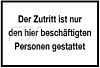 Zutritt ist nur den hier beschäftigten