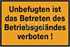 Unbefugten ist das Betreten verboten